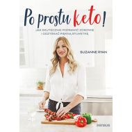 Po prostu keto!: Jak skutecznie poprawić zdrowie i odzyskać piękną sylwetkę - 60445a01427ks[5].jpg